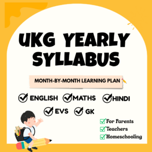 UKG Yearly Syllabus – Month-by-Month Learning Plan